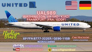 ️B777-322ER FFA GE90-115B N2251U | XP11 | UAL989 | Washington, VA (IAD / KIAD) Frankfurt (FRA / E…