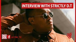 Strictly D.T | 1700 INTERVIEW