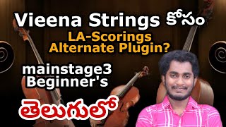 Mainstage3 in telugu | Viena Strings alternative library in telugu | By Telugu Tech Expansion