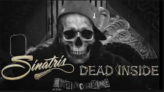 Sinatris "Dead Inside" Official Video