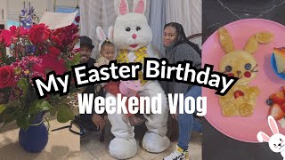 My Birthday Fell on Easter this year! | Easter-Birthday Weekend Vlog!