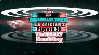 Mix De playeros convinados la cricta #2( playero 38)) Dinois 7 y mas Dj. wilmer 83