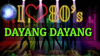 Nonstop Dayang Dayang Techno Remix   70's   80's and 90's Disco Remix   Nonstop Disco