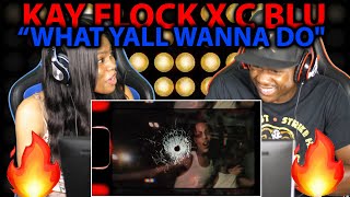 KAY FLOCK X C BLU - WHAT YALL WANNA DO REACTION