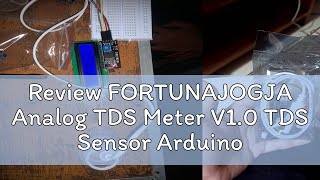 Review FORTUNAJOGJA Analog TDS Meter V1.0 TDS Sensor Arduino Microcontroller