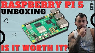 Raspberry Pi 5 Unboxing and Assembly - Is it really worth it?