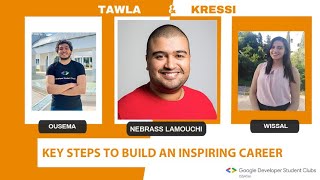 Key Steps To Build An Inspiring Career  | Tawla & Kressi EP8 - Mr. Nebrass Lamouchi SWE at Microsoft