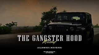 The Gangster Hood Mashup🔥🥶(slowed+reverb) | Sidhu X Karan Aujla Mashup | Non Stop Punjabi Remix