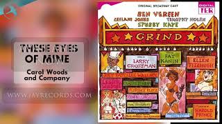 THESE EYES OF MINE Carol Woods and Company (Grind)