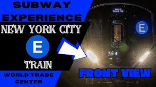 New York City Subway E Train (to World Trade Center) Front View