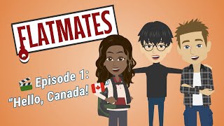 Flatmates - Episode 1: Hello, Canada! | English Panda ESL Series