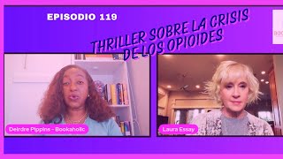 Un Impactante Thriller Legal sobre la Crisis de los Opioides | Entrevista con el Autor | #119