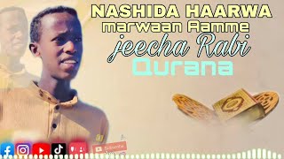 NASHIDA HAARWA..marwaan Aamme mohamad. Waahee..Qurana 