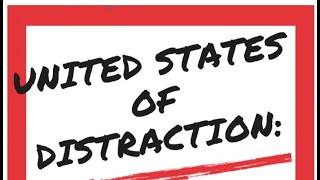 United States of Distraction: Fighting The Fake News Invasion