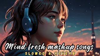 Ishq Wali Raat 🌙💕 mashup | Arijit Singh Romantic Lofi 🥀 | Hindi Slowed Mashup