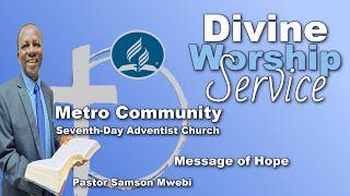 Metro Community SDA Church I Worship Service I Message of Hope