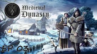 medieval dynasty EP 03