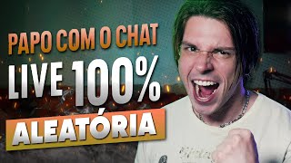 Retorno da LIVE ALEATÓRIA com PAPO com o CHAT (10/05/2026)