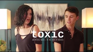 Britney Spears - Toxic (In the style of Domenico) (Cover Duet)