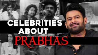 Celebrities About Prabhas 2023 || King Of Indian Cinema Mashup || Happy Birthday #Prabhas Must Watch