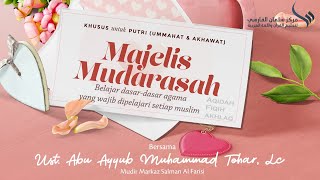 MAJELIS MUDARASAH| 94. Rukun-Rukun Shalat bag. 11 (duduk di antara dua sujud, duduk tasyahud akhir)