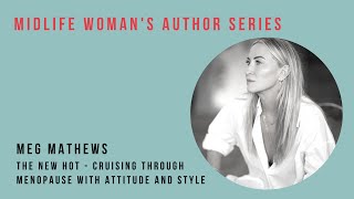 Cruising through menopause with attitude and style with Meg Mathews