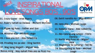 Tagalog Inspirational Lovesongs ( Best Male Lovesongs in the 80's & 90's )