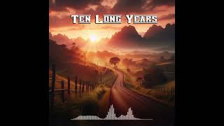 Ten Long Years - Sonic Beats Lab