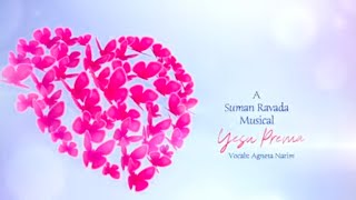 PREMA YESU PREMA || SUMAN RAVADA || AGNETA NARIM || LATEST TELUGU CHRISTIAN SONG 2022