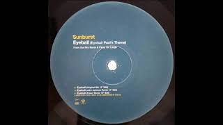 Sunburst - Eyeball (Eyeball Paul's Theme)(Original Mix)(2000)