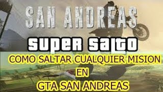 Como saltar misiones en GTA San andreas