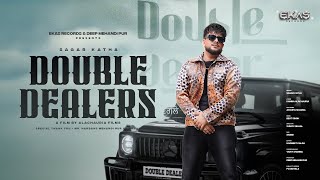 DOUBLE DEALERS ( OFFICIAL VIDEO) | SAGAR KATHA | KAMMA ALACHAURIA | NEW PUNJABI SONG 2025 | EKAS ®️