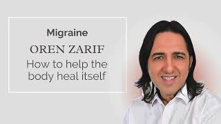 Oren Zarif - Migraine - www.orenzarifenergy.com