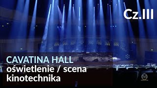 Oświetlenie, scena, kinotechnika (kulisy CAVATINA HALL)