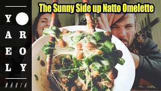 Sunny Side Up Natto Omelette SUPERFOOD Recipe (納豆) | Yael & Roy's Mania