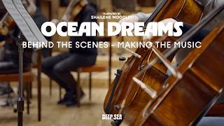Ocean Dreams | Behind The Scenes | Making The Music