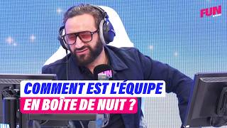 Comment est l'équipe en boîte de nuit ? | Cyril Hanouna sur Fun Radio