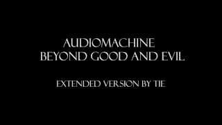 Audiomachine - Beyond Good And Evil [Extended]