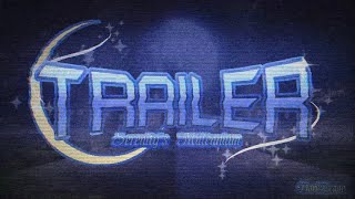 FE2CM TRAILER : Serenity’s Millennium