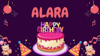 Happy Birthday Alara 🎂 - Special Birthday song for Alara