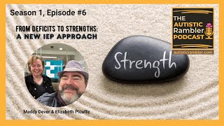 From Deficits to #Strengths: A New IEP Approach from #autism and #Autistic parents