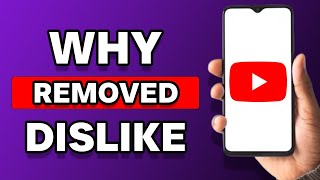 Why Did YouTube Remove Dislikes?