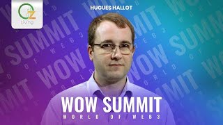 Hugues Hallot: Human Resources Management in Web 3.0 | WOW Summit HK