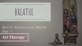 BREATHE | World Watercolor Month Day 7 | Mental Health Awareness