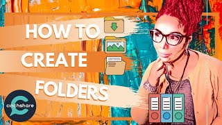 How to create folders and subfolders CinchShare.