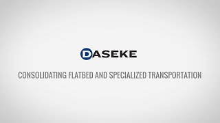 Consolidating Flatbed and Specialized Transportation - Daseke