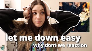 Let Me Down Easy (Lie) | Why Don't We | Reaction