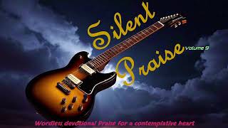 Silent Praise - Volume 9