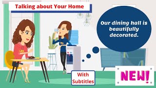Want to Learn English?? Talking about Your Home || Easy English Conversation || Spoken English