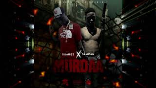 Suarez x SamDan - Murdaa (Audio) [Produced by @PiStudiosTT]